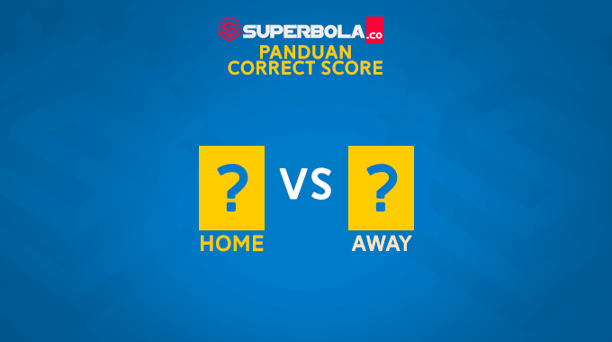 Panduan bola correct score SuperBola
